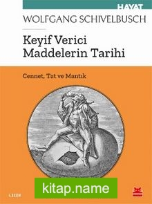 Keyif Verici Maddelerin Tarihi Cennet, Tat ve Mantık