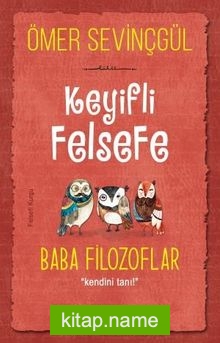 Keyifli Felsefe: Baba Filozoflar / Kendini Tanı