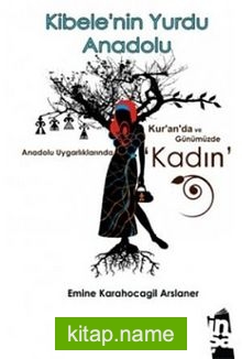 Kibele’nin Yurdu Anadolu