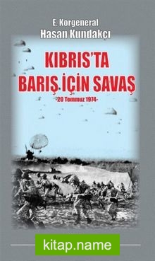 Kıbrıs’ta Barış İçin Savaş 20 Temmuz 1974