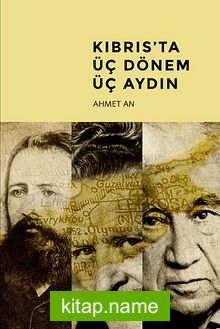 Kıbrıs’ta Üç Dönem Üç Aydın