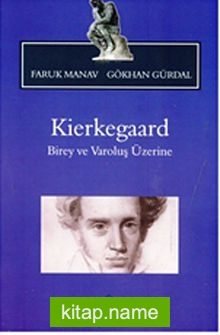 Kierkegaard  Birey ve Varoluş Üzerine