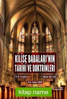 Kilise Babalari’nin Tarihi ve Doktrinleri (1-2 Kitap Tek Ciltte)