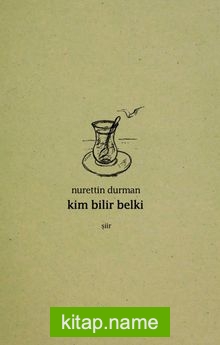 Kim Bilir Belki