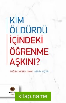 Kim Öldürdü İçindeki Öğrenme Aşkını ?