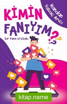 Kimin Fanıyım? Bir Fanın El Kitabı