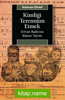 Kimliği Terennüm Etmek  Erivan Radyosu Kürtçe Yayını