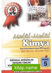 Kimya Modül -5 / Kimyasal Değişimler-Tepkime Türleri-Kimyasal Hesaplamalar