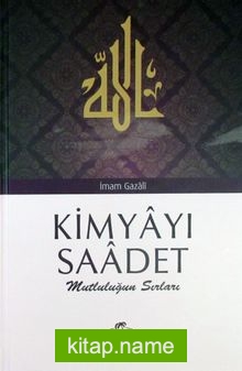 Kimyayı Saadet  Mutluluğun Sırları