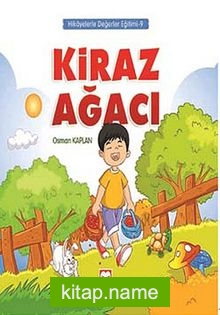 Kiraz Ağacı / Hikayelerle Değerler Eğitimi 9