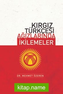 Kırgız Türkçesi Ağızlarında İkilemeler