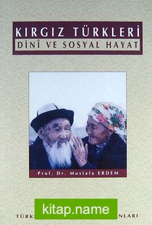 Kırgız Türkleri Dini ve Sosyal Hayat