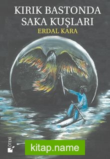 Kırık Bastonda Saka Kuşları