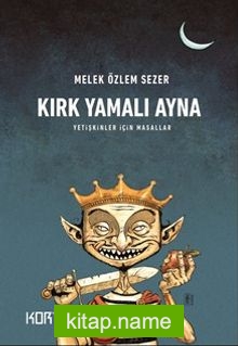 Kırk Yamalı Ayna  Yetişkinler İçin Masallar