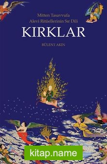 Kırklar Mitten Tasavvufa Alevi Ritüellerinin Sır Dili