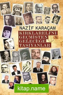 Kırklareli’ni Geçmişten Geleceğe Taşıyanlar