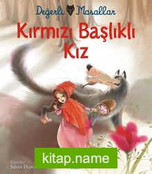 Kırmızı Başlıklı Kız – Değerli Masallar