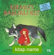 Kırmızı Başlıklı Kız / İlk Okuma Kitaplarım (Dik Yazı)