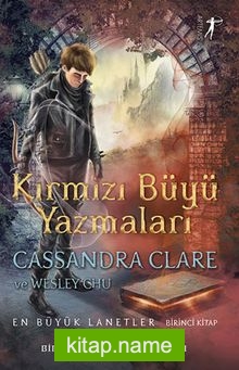 Kırmızı Büyü Yazmaları / En Büyük Lanetler Birinci Kitap