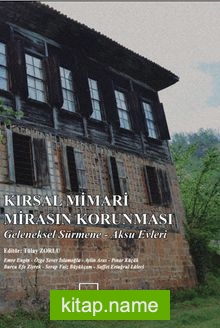 Kırsal Mimari Mirasın Korunması  Geleneksel Sürmene – Aksu Evleri