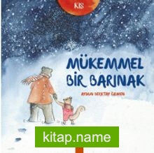 Kış – Mükemmel Bir Barınak