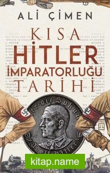 Kısa Hitler İmparatorluğu Tarihi