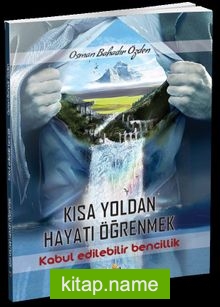 Kısa Yoldan Hayatı Öğrenmek