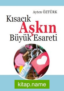 Kısacık Aşkın Büyük Esareti