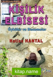 Kişilik Elbisesi (Öyküler ve Denemeler)