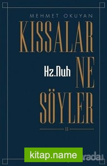 Kıssalar Ne Söyler? Yaratılış ve Hz. Nuh