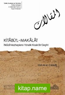 Kıtabü’l-Makalat İtikadi Mezheplere Yönelik Klasik Bir Eleştiri
