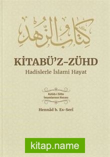 Kitabü’z-Zühd  Hadislerle İslami Hayat