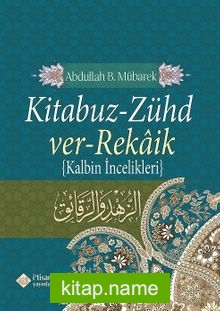 Kitabuz Zühd ver Rekaik Kalbin İncelikleri