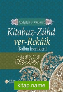 Kitabuz Zühd ver Rekaik (Metinsiz) Kalbin İncelikleri