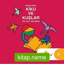 Kitap Kurdu Kiku ve Kuşlar