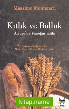 Kıtlık ve Bolluk: Avrupa’da Yemeğin Tarihi