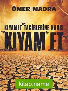 Kıyamet Tacirlerine Karşı Kıyam Et