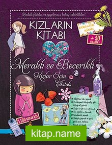 Kızların Kitabı Meraklı ve Becerikli Kızlar İçin Elkitabı
