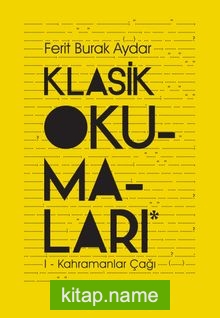 Klasik Okumaları1 / Kahramanlar Çağı