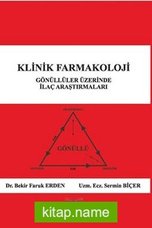 Klinik Farmakoloji Gönüllüler Üzerinde İlaç Araştırmaları