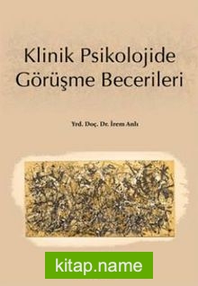 Klinik Psikolojide Görüşme Becerileri