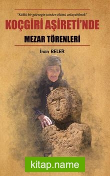 Koçgiri Aşireti’nde Mezar Törenleri