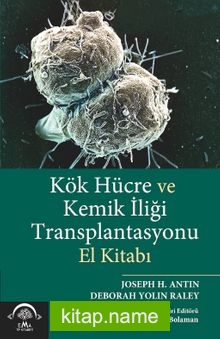 Kök Hücre ve Kemik İliği Transplantasyonu El Kitabı