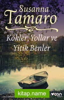 Kökler, Yollar ve Yitik Benler