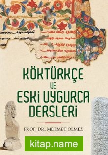 Köktürkçe ve Eski Uygurca Dersleri