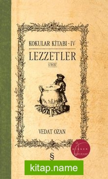 Kokular Kitabı 4 / Lezzetler (Ciltli)