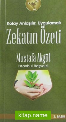 Kolay Anlaşılı, Uygulamalı Zekatın Özeti