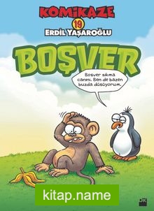 Komikaze 19 / Boşver