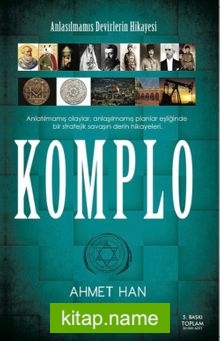 Komplo Anlaşılmamış Devirlerin Hikayesi