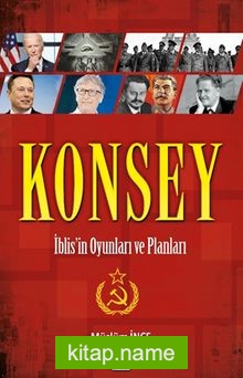 Konsey İblis’in Oyunları ve Planları